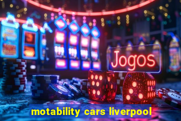 motability cars liverpool